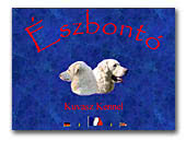 Kuvasz Kennel Észbontó